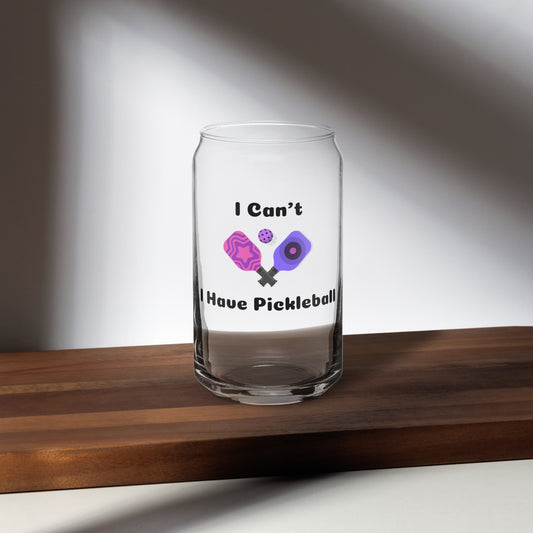 I Can't I Have Pickleball Glass