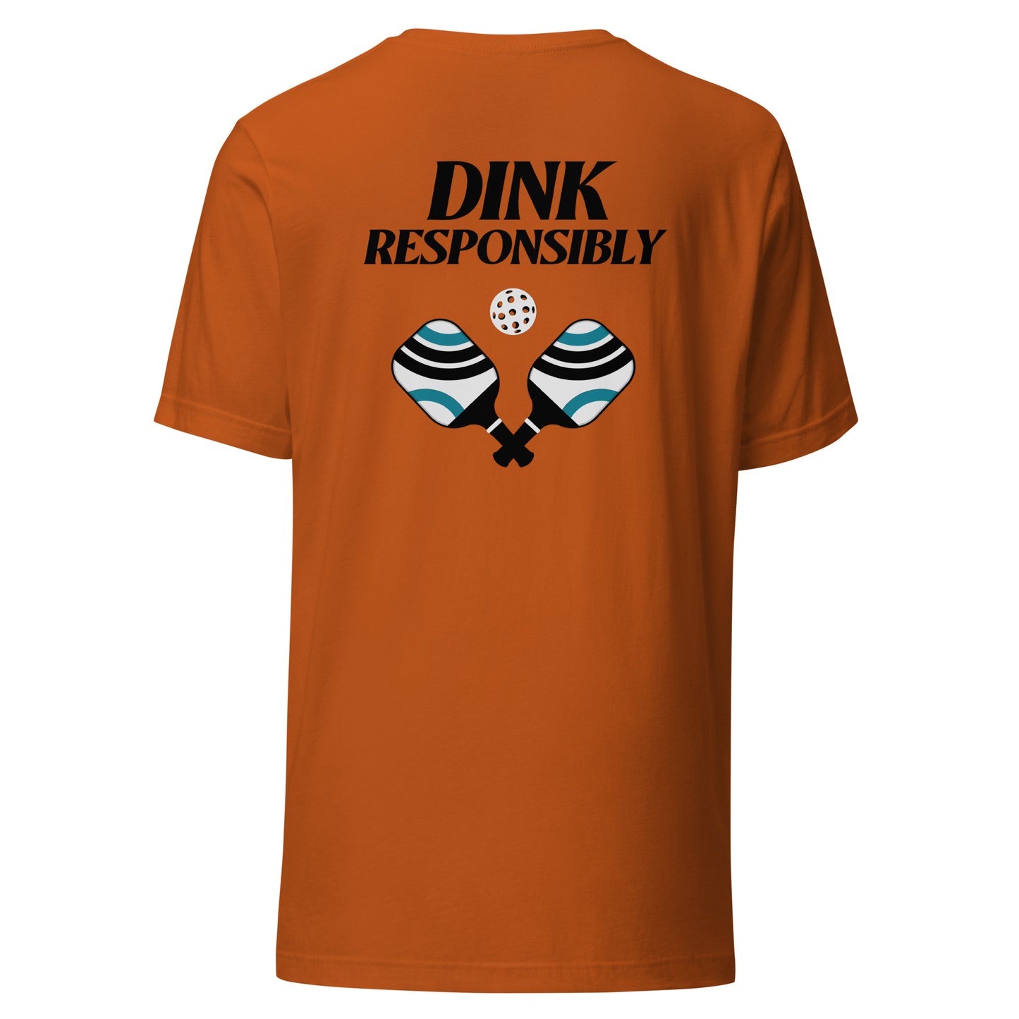 Dink Responsibly Unisex Tee