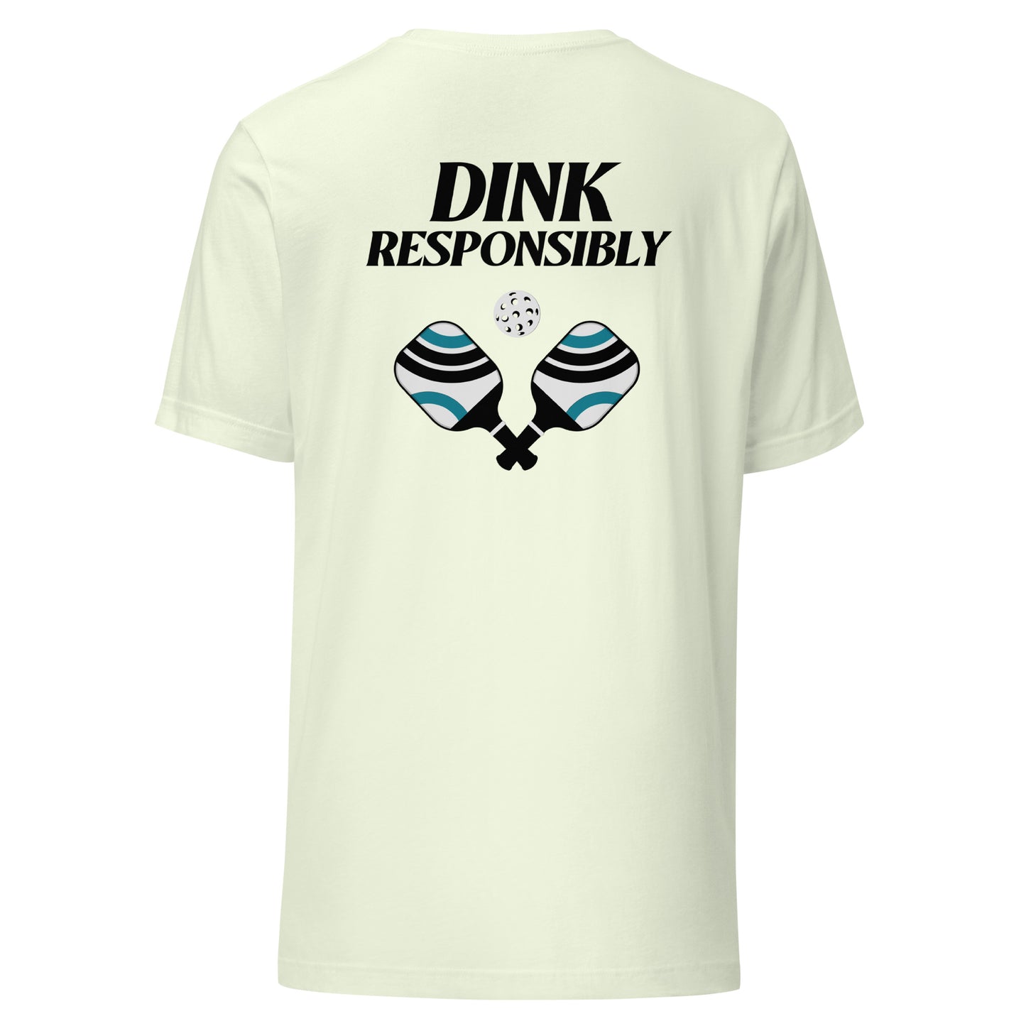 Dink Responsibly Unisex Tee