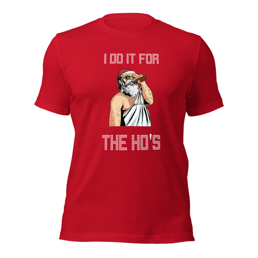 I Do It For The Ho's Unisex Christmas Tee