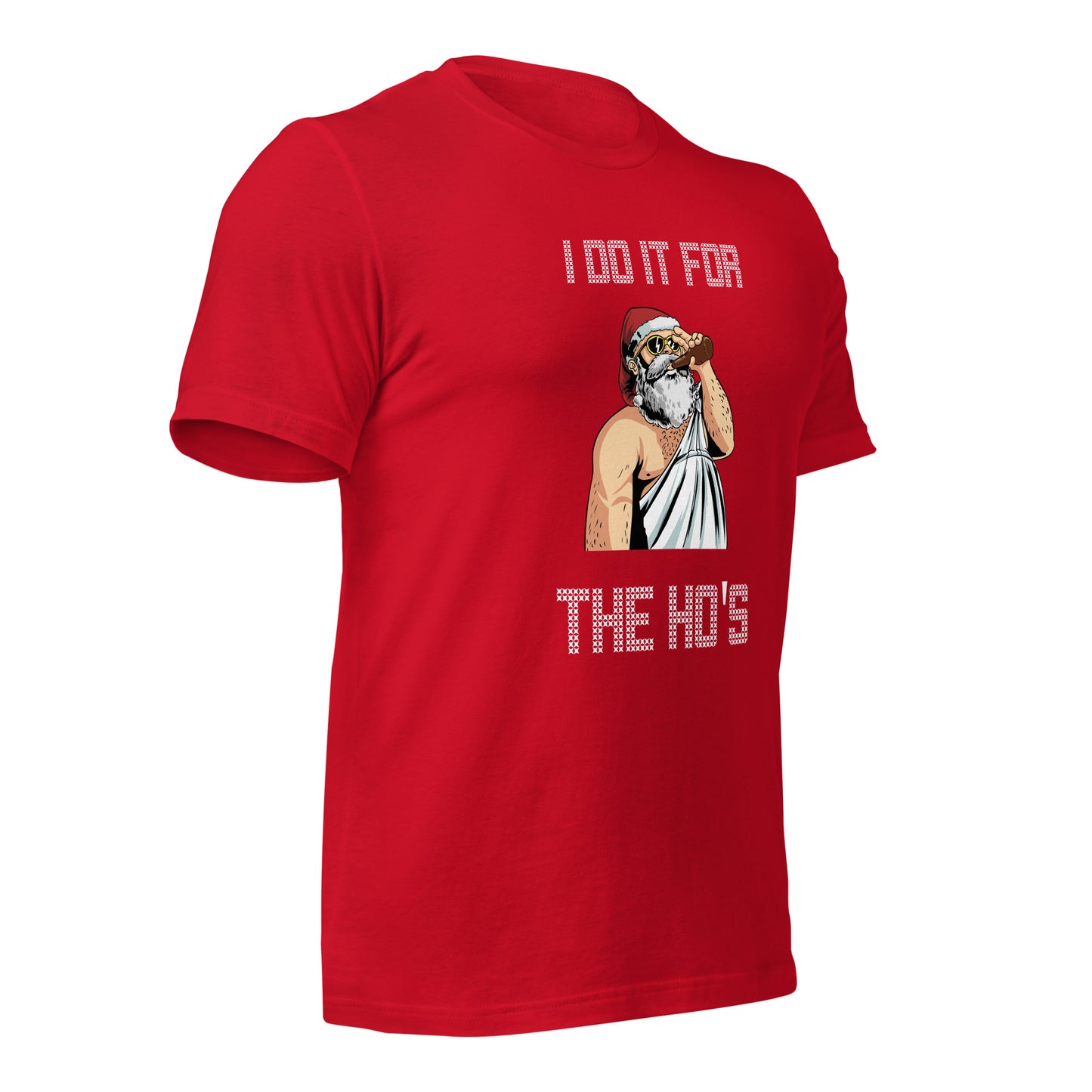 I Do It For The Ho's Unisex Christmas Tee