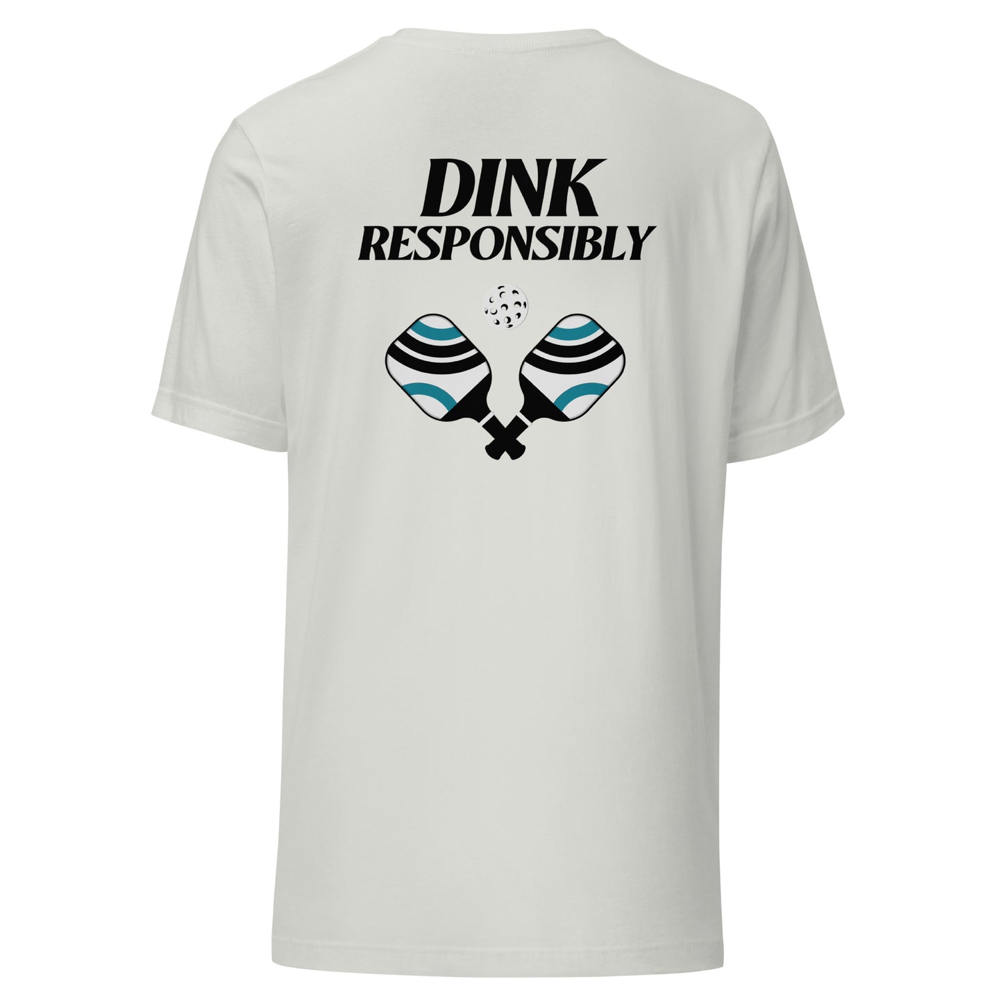 Dink Responsibly Unisex Tee