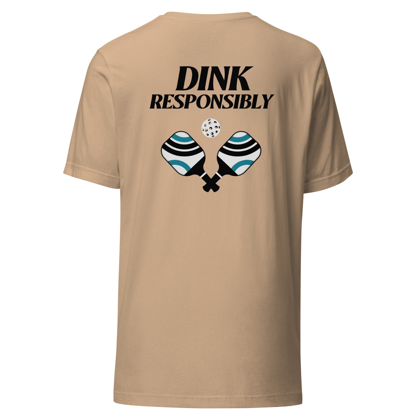 Dink Responsibly Unisex Tee