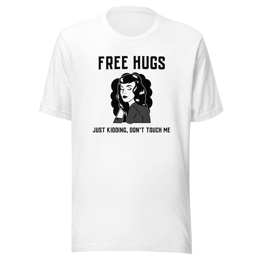 Free Hugs Don't Touch Me Sarcastic Tee